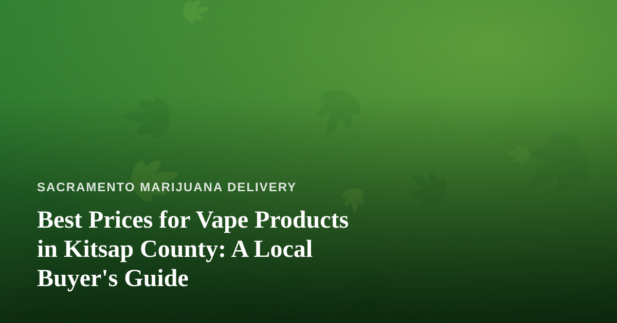 Best Prices for Vape Products in Kitsap County: A Local Buyer’s Guide