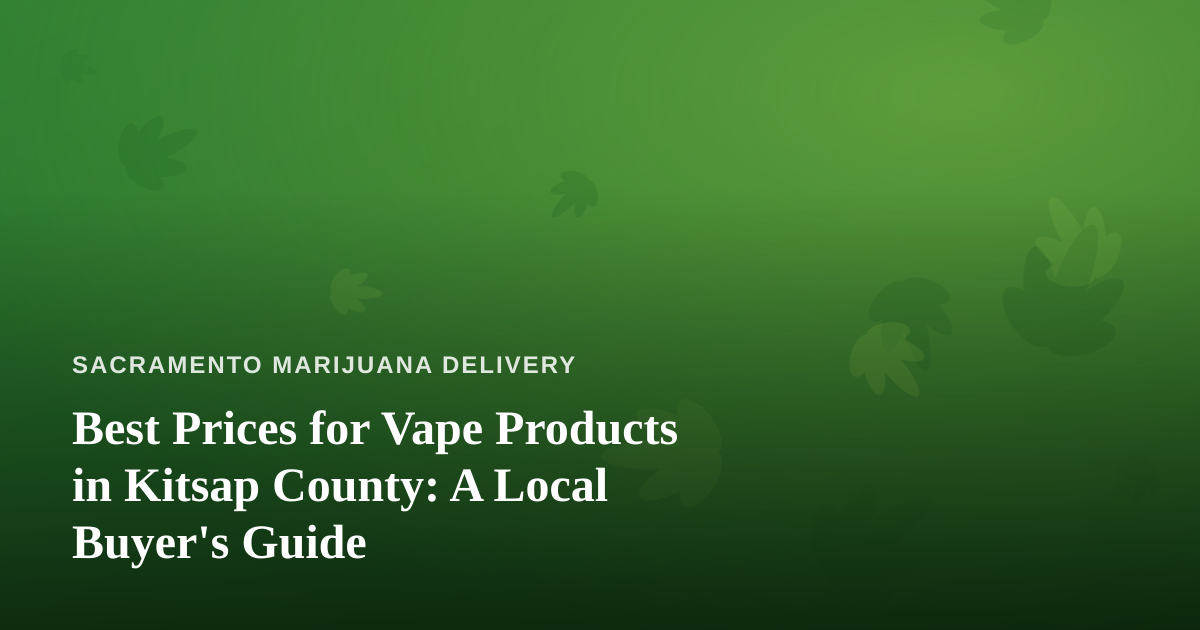Best Prices for Vape Products in Kitsap County: A Local Buyer’s Guide
