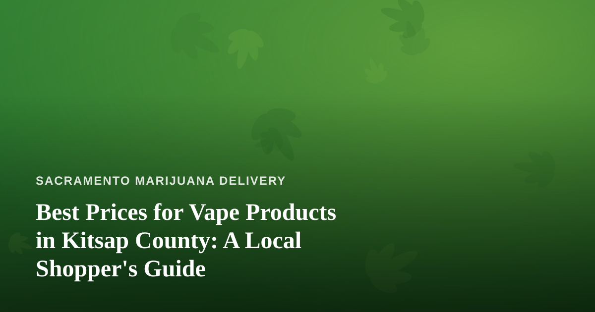 Best Prices for Vape Products in Kitsap County: A Local Shopper’s Guide