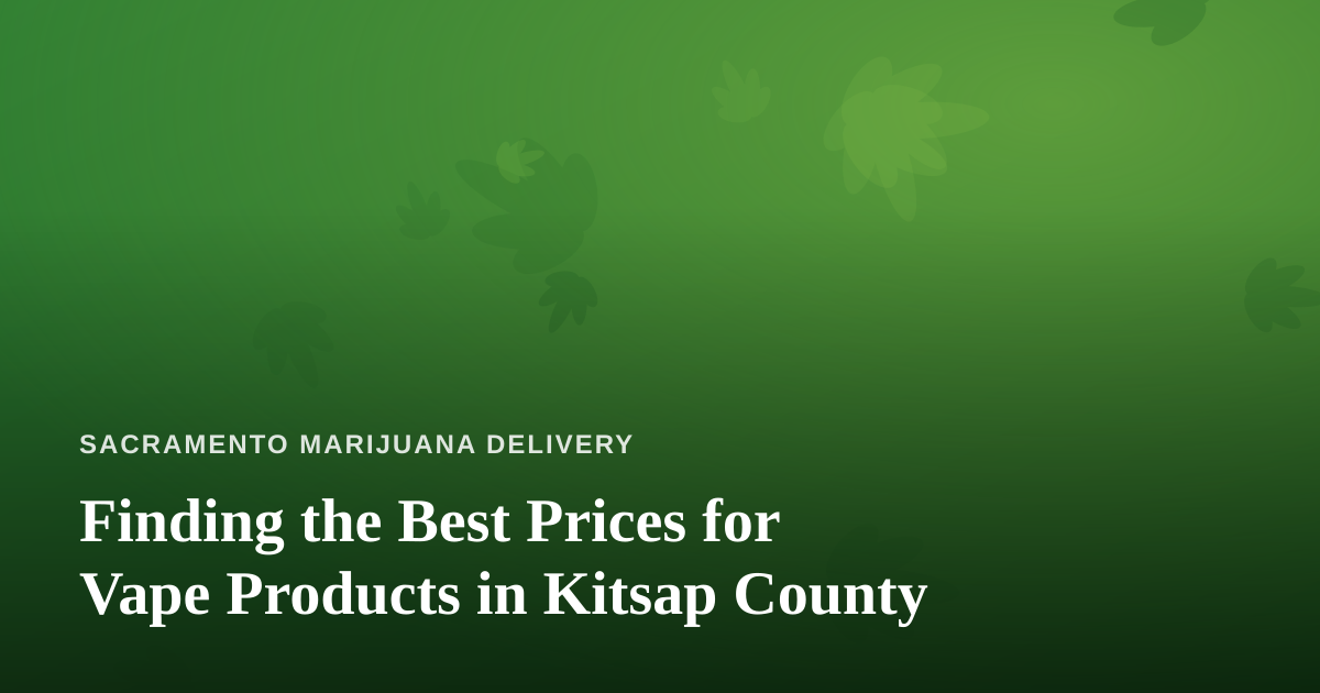 Finding the Best Prices for Vape Products in Kitsap County