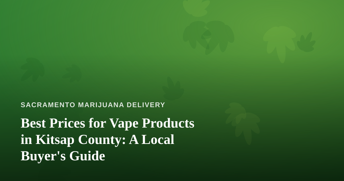 Best Prices for Vape Products in Kitsap County: A Local Buyer’s Guide